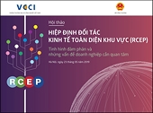 Hội thảo: Hiệp định RCEP - Tình hình đàm phán và những vấn đề doanh nghiệp cần quan tâm