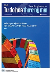 Bản tin Doanh nghiệp và Tự do hóa thương mại số 17+18