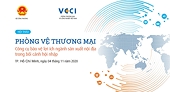 Hội thảo TP.HCM: Phòng vệ thương mại - Công cụ bảo vệ lợi ích ngành sản xuất nội địa trong bối cảnh hội nhập 