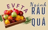 EVFTA ngành rau quả: Thủ tục chứng nhận xuất xứ