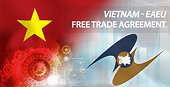 Hàng Việt Nam sang Liên minh kinh tế Á-Âu tăng hơn 31% nhờ VN - EAEU FTA