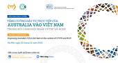 Webinar: Tăng cường đầu tư trực tiếp của Australia vào Việt Nam trong bối cảnh hội nhập CPTPP và RCEP