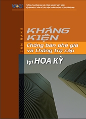 Cẩm nang kháng kiện chống bán phá giá – chống trợ cấp tại Hoa Kỳ