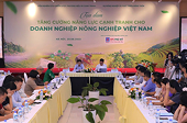 Thúc đẩy năng lực cạnh tranh cho doanh nghiệp nông nghiệp Việt Nam