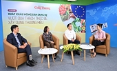 Xây dựng thương hiệu cho nông sản Việt tại EU - tận dụng tối đa ưu đãi từ EVFTA