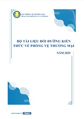 Bộ tài liệu bồi dưỡng kiến thức về phòng vệ thương mại năm 2025